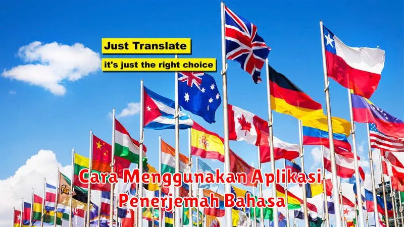 Cara Menggunakan Aplikasi Penerjemah Bahasa