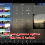 Cara Menggunakan Aplikasi Edit Foto di Android