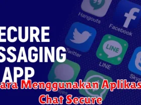 Cara Menggunakan Aplikasi Chat Secure