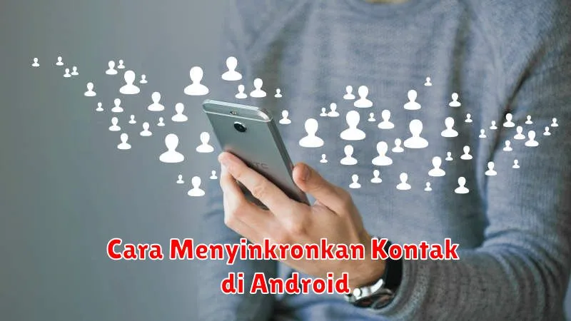 Cara Menyinkronkan Kontak di Android