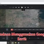 Panduan Menggunakan Google Earth