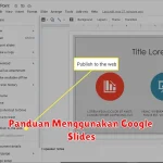 Panduan Menggunakan Google Slides