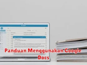 Panduan Menggunakan Google Docs