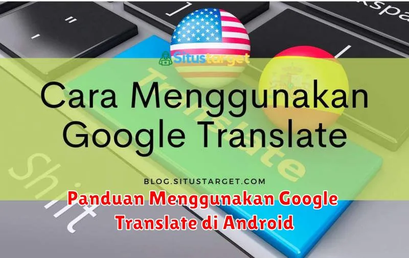 Panduan Menggunakan Google Translate di Android