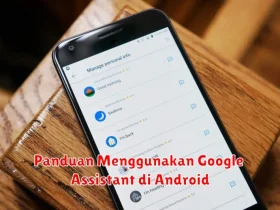 Panduan Menggunakan Google Assistant di Android