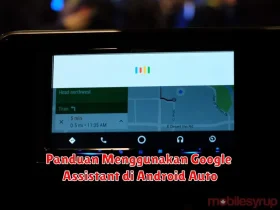 Panduan Menggunakan Google Assistant di Android Auto