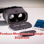 Panduan Menggunakan Google Daydream