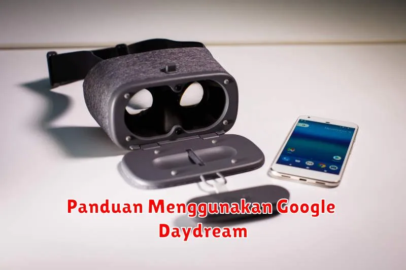 Panduan Menggunakan Google Daydream