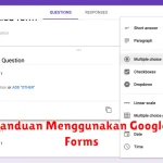 Panduan Menggunakan Google Forms