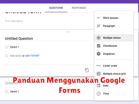 Panduan Menggunakan Google Forms