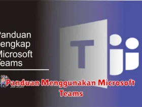 Panduan Menggunakan Microsoft Teams