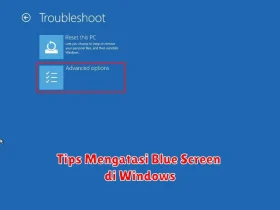 Tips Mengatasi Blue Screen di Windows