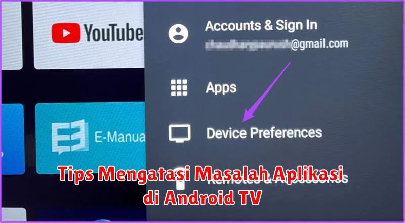 Tips Mengatasi Masalah Aplikasi di Android TV