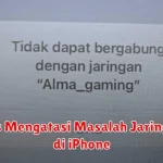 Tips Mengatasi Masalah Jaringan di iPhone