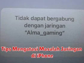 Tips Mengatasi Masalah Jaringan di iPhone