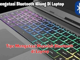 Tips Mengatasi Masalah Bluetooth di Laptop