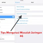 Tips Mengatasi Masalah Jaringan 4G