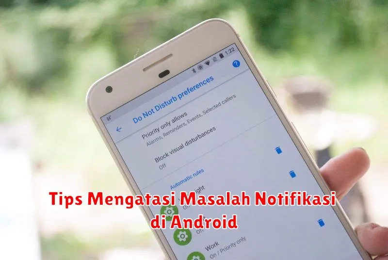 Tips Mengatasi Masalah Notifikasi di Android