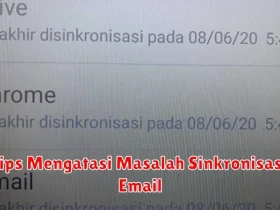 Tips Mengatasi Masalah Sinkronisasi Email