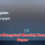 Tips Mengatasi Masalah Kamera Depan