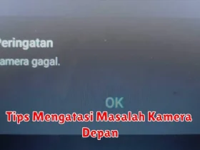 Tips Mengatasi Masalah Kamera Depan