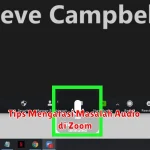 Tips Mengatasi Masalah Audio di Zoom