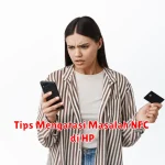 Tips Mengatasi Masalah NFC di HP